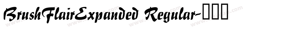 BrushFlairExpanded Regular字体转换